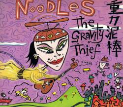 Noodles : The Gravity Thief